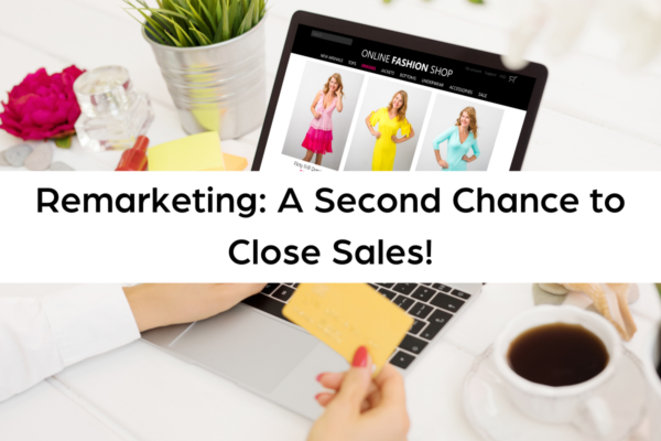 A computer screen displaying women in a clothing catalouge manner. Text over the screen dispalys "remarketing: a second chance to close sales!"