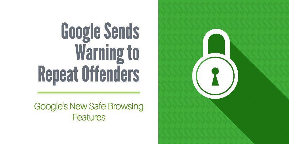 Google Sends Warning to Repeat Offenders