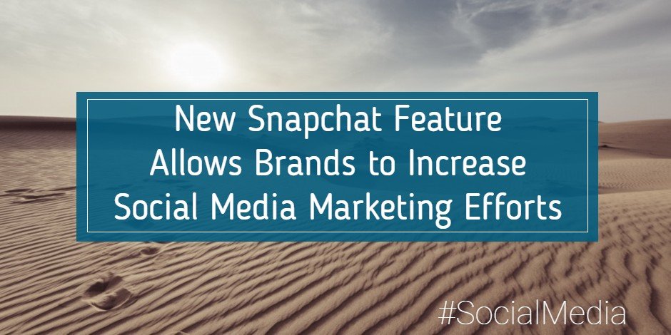 New Snapchat Map Feature allows Brands to Increase Social Media Marketing Efforts