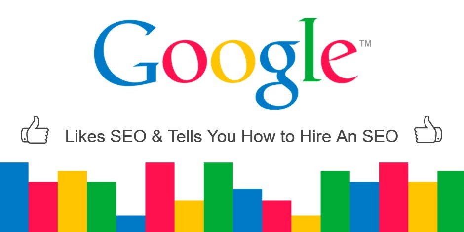 google tells you how to hire an SEO