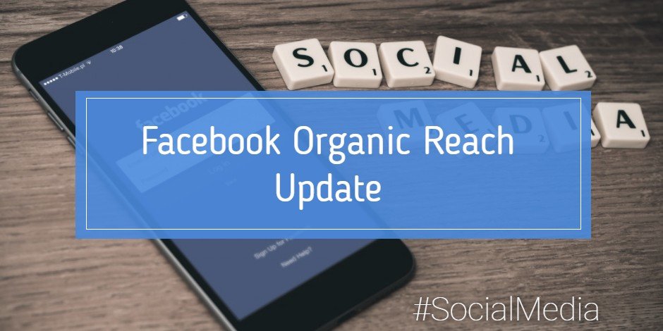 facebook organic reach update