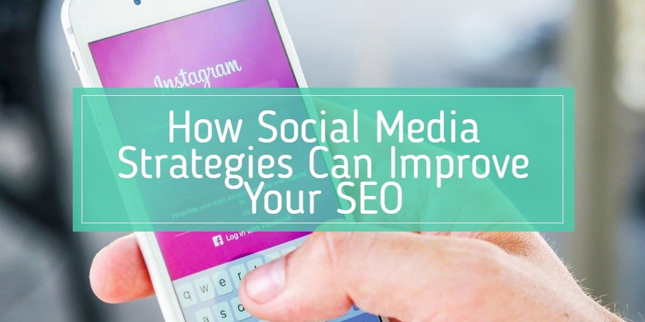 social media strategies can improve your SEO