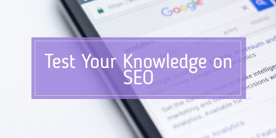 Test Your Knowledge on SEO