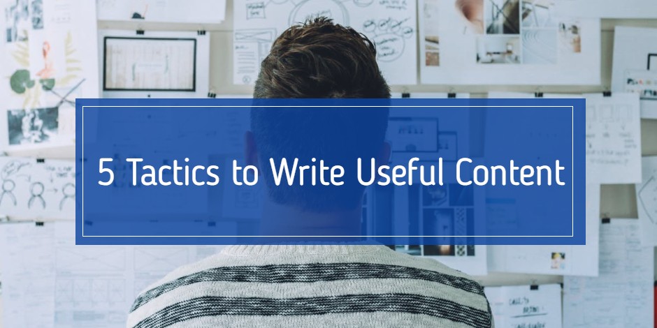 tactics to write useful content