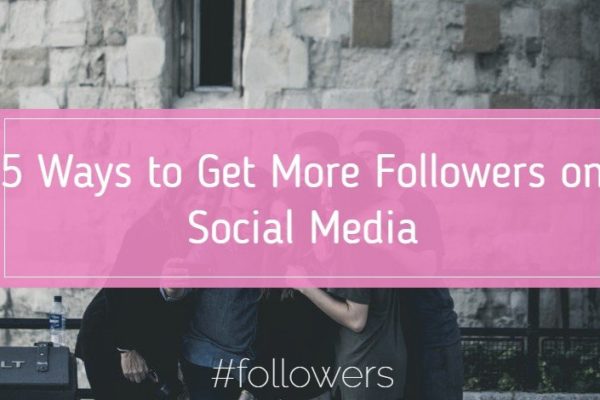 5-Ways-to-Get-More-Followers-on-Social-Media